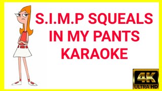 S.I.M.P SQUARLS IN MY PANTS KARAOKE
