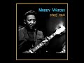 Muddy Waters Paris 1968 Complete Bootleg mp3