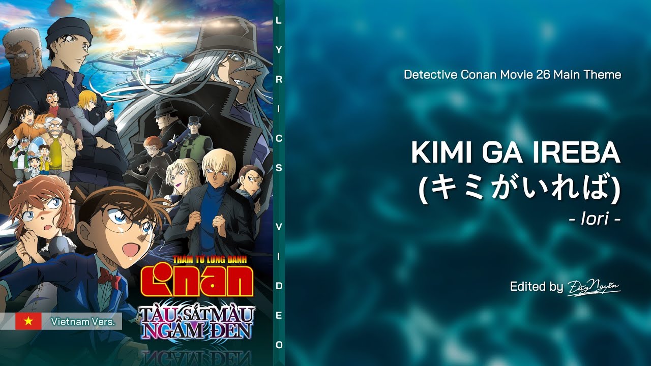 KIMI GA IREBA      Detective Conan Movie 26 Main Theme  Lyrics Video