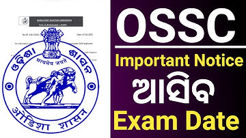Important Notice ! OSSC Important Notice ! OSSC Exam Date Postponed ! Combined Technical Service