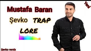 ŞEVKO TRAP LORE  - MUSTAFA BARAN REMİX 2021 Resimi