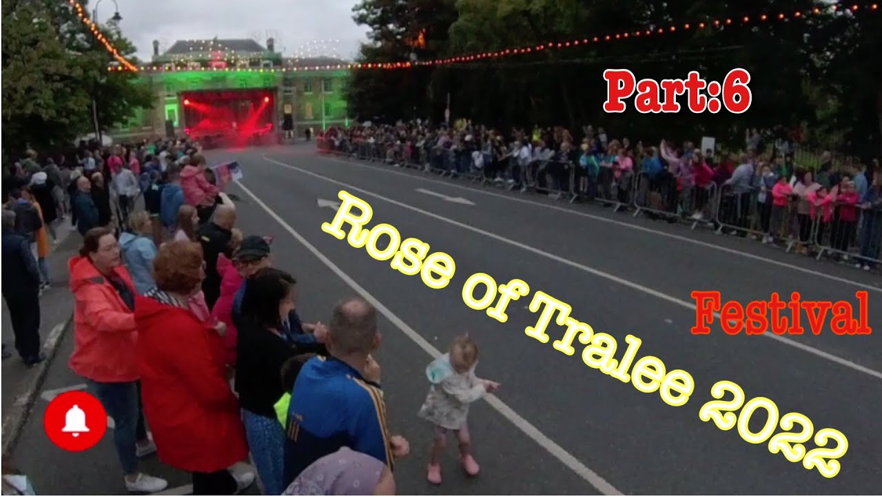 Rose of Tralee Festival 2022 / Tralee Co Kerry Ireland Part:6 