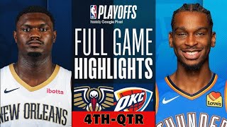 OKC Thunder vs New Orleans Pelicans - Game 2 Highlights 4th-QTR | April 24 | 2024 NBA Playoffs