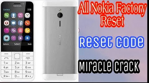 All Nokia Phones Reset Security Code   Nokia 230 RM 1172 Restore Factory Settings Miracle Crack