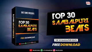 TOP 30 SAMBALPURI BEATS DOWNLOAD | SAMBALPURI BEATS DOWNLOAD | SAMBALPURI SAMPLE PACK | BVS TUNES