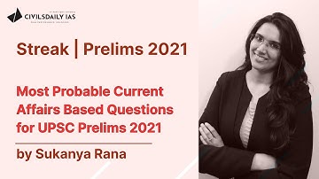 UPSC PRELIMS-2021 || Current Affairs based Most Probable Questions for Prelims 2021