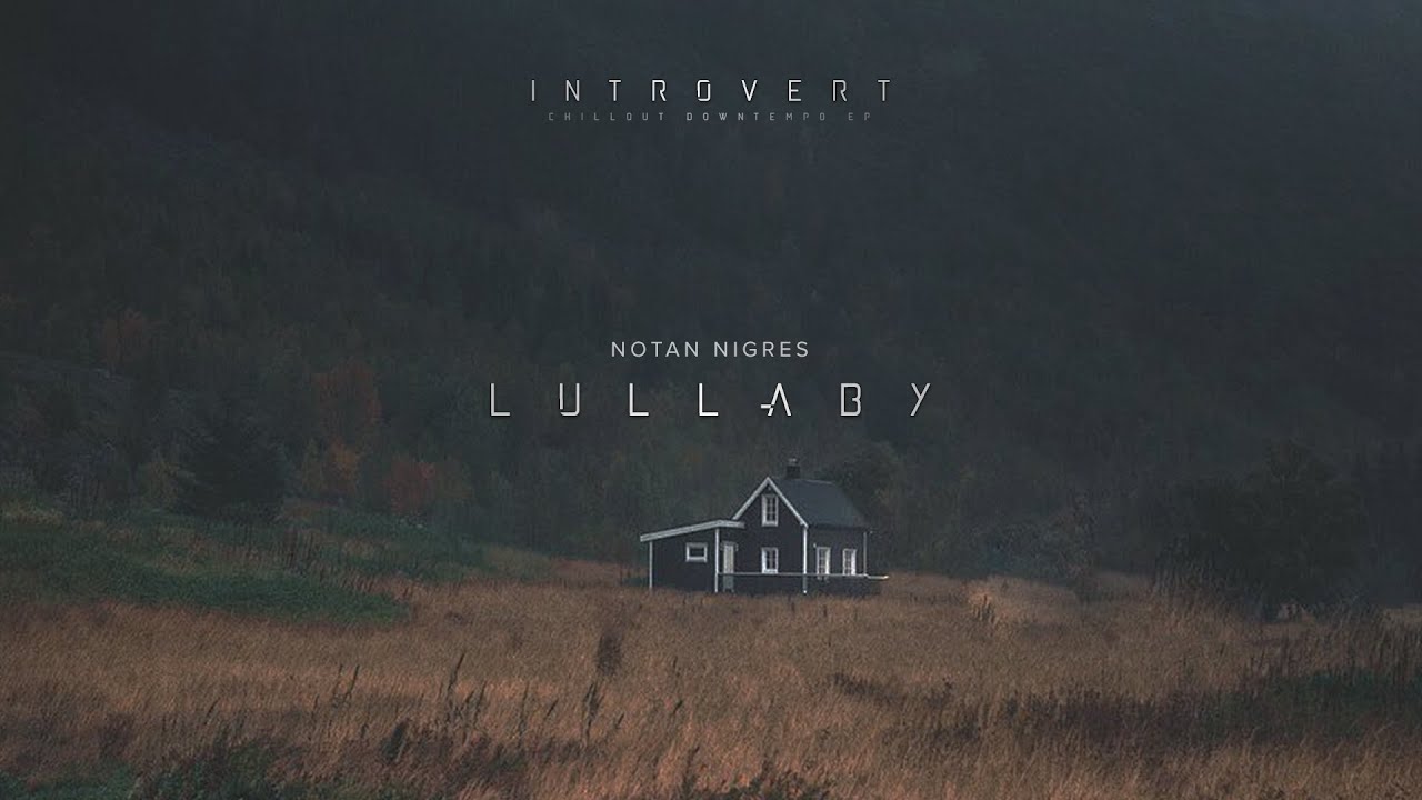 Watch Notan Nigres - Lullaby | Introvert EP (Audio) on YouTube Watch Notan Nigres - Lullaby | Introvert EP (Audio) on YouTube