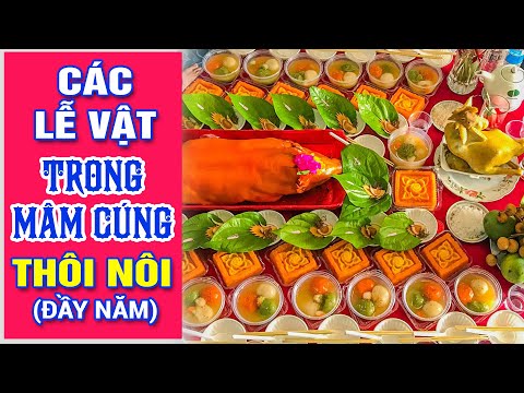 Video Các Lễ Vật MÂM CÚNG THÔI NÔI, Đầy Năm Cho Bé Đầy Đủ Và... - youtube