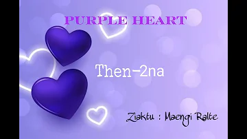 Purple heart - 2 | Ziaktu : Maengi Ralte