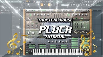 Best Pluck Tropical House (SOUND DESING) | How To Make a Pluck Sylenth 1 Kygo Sty