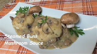 Steamed Buns with Creamy Mushroom Sauce Ep 163