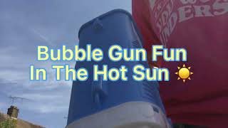 Bubble Gun Fun In The Hot Sun ⛅🌞 #bubbles #bubblegun