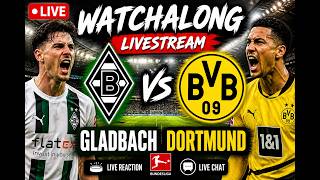 🔴Mönchengladbach Vs. Borussia Dortmund | Live Watchalong | Bundesliga, 32. Spieltag