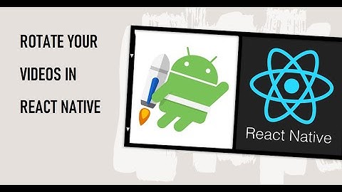 How to Rotate Video in React Native
