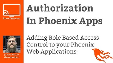 Authorization in Phoenix web applications using Role Based Access Control (RBAC)