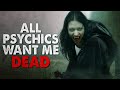 &quot;All the psychics want me dead&quot; Creepypasta