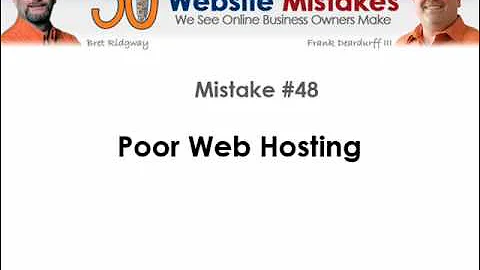 Website Mistake #48 - Poor Web Hosting