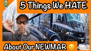5 Things We HATE About Our Newmar