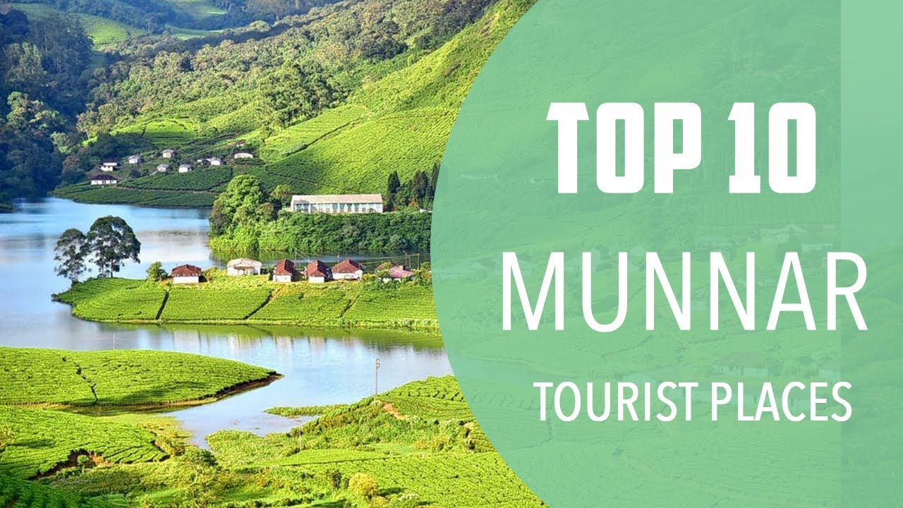 Top 10 Best Tourist Places to Visit in Munnar | India – English