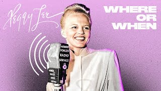 Watch Peggy Lee Where Or When video