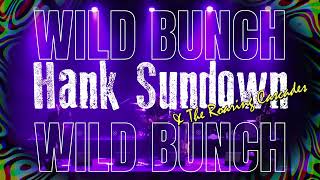 Hank Sundown &amp; The Roaring Cascades - WILD BUNCH