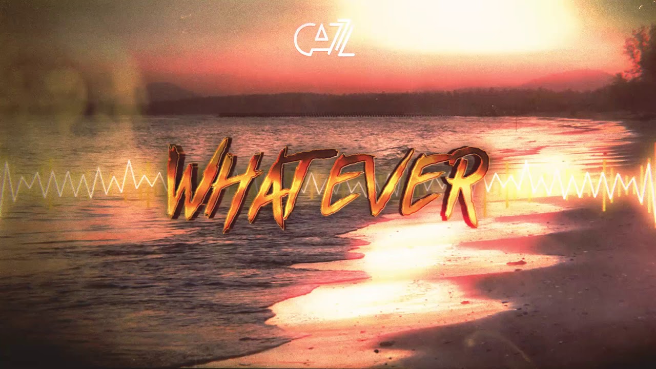 CAZZ - Whatever