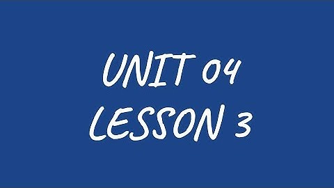 Unit 4 Lesson 3