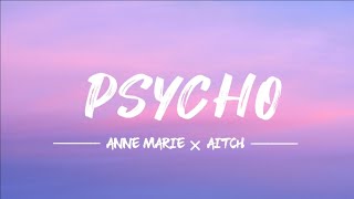 Psycho -  Anne Marie × Aitch (lyrics video)