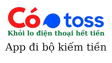 App Kiếm thẻ cào điện thoại chỉ cần đi bộ là có tiền App Toss