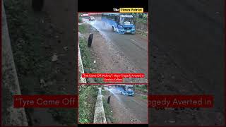 “Tyre Came Off Midway”: Major Tragedy Averted in Kerala’s Kollam