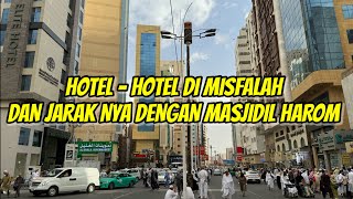 HOTEL HOTEL MURAH DI MISFALAH DAN JARAK NYA DENGAN MASJIDIL HARAM
