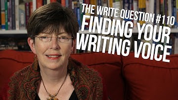 The Write Question #110: How can I find my writing voice?