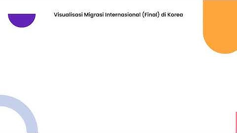 VISUALISASI DATA MIGRASI INTERNASIONAL MENGGUNAKAN MICROSOFT POWER BI