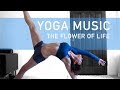 Music for yoga vinyasa flow flower of life by jonny be