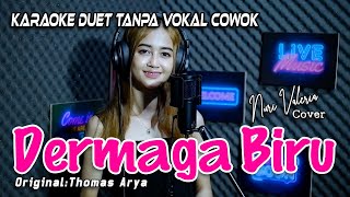 Dermaga Biru Karaoke Duet Tanpa Vokal Cowok (Thomas Arya) || Cover: Nuri Valeria