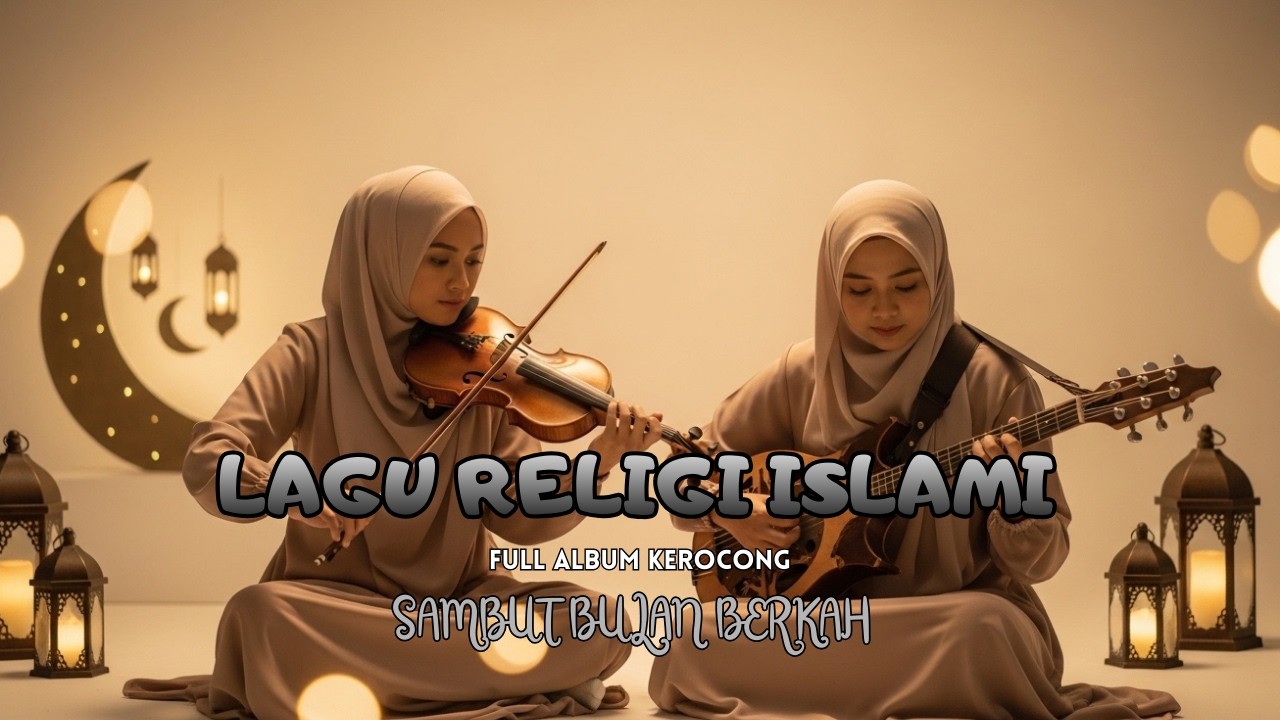 🤍 Lagu Religi Versi Keroncong Viral | Nostalgia Suci & Kekuatan Iman Ramadhan