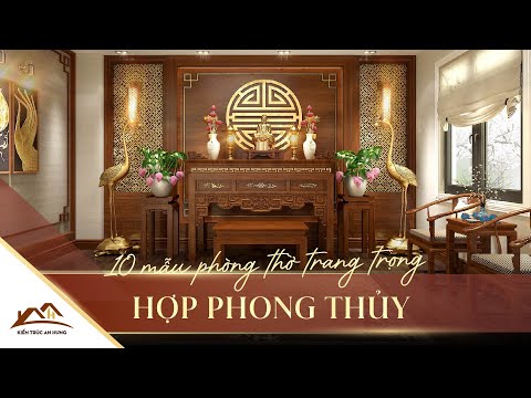 10 MẪU PHÒNG THỜ ĐẸP TRANG TRỌNG HỢP PHONG THỦY CHO GIA CHỦ