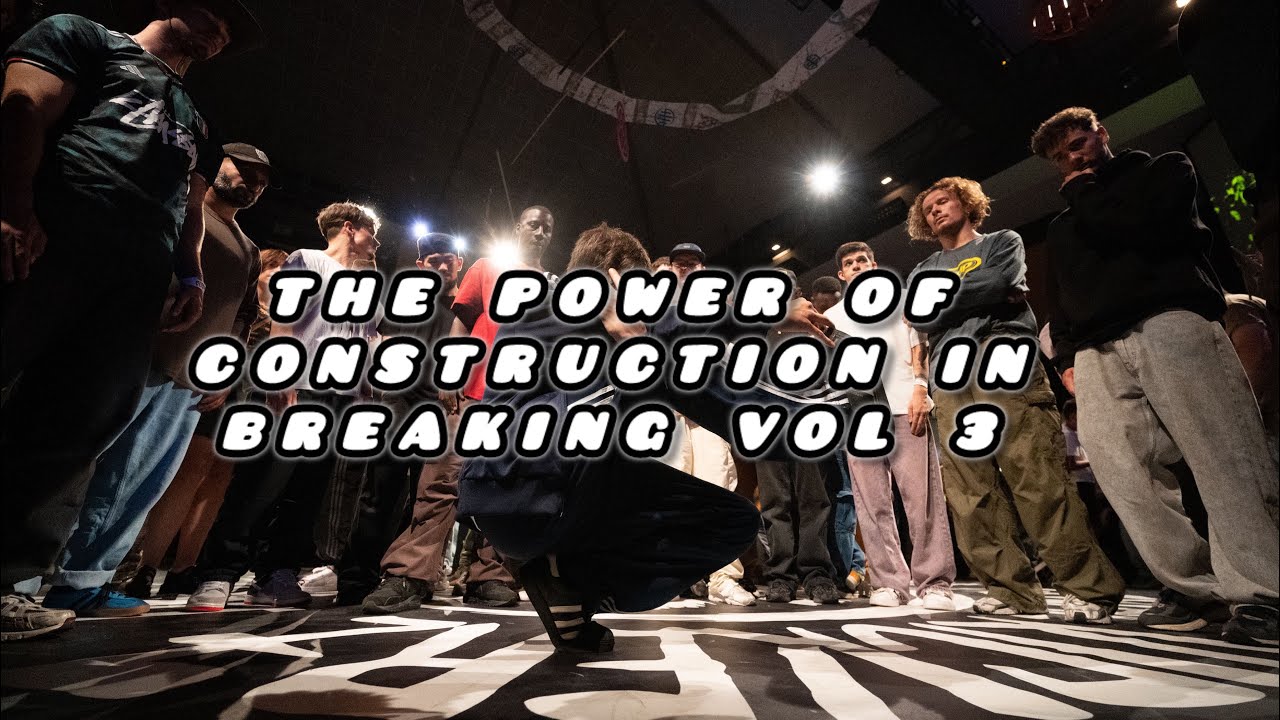 THE REAL POWER OF CONSTRUCTION IN BREAKING vol 3 ?! ( slav, calle, pesto,…)