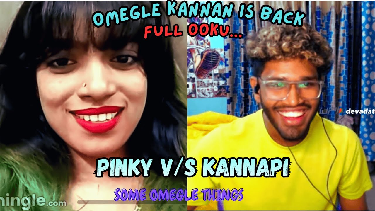 Kannan v/s Pinky Some Omegle Things 