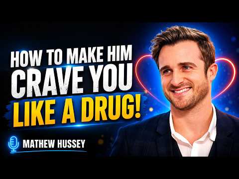 How to Make Him CRAVE You Like a Drug! | Matthew Hussey’s Attraction Secrets