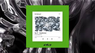 Ep.5 - Cataforesi