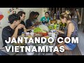 JANTANDO COM VIETNAMITAS - Experiências durante o Workaway