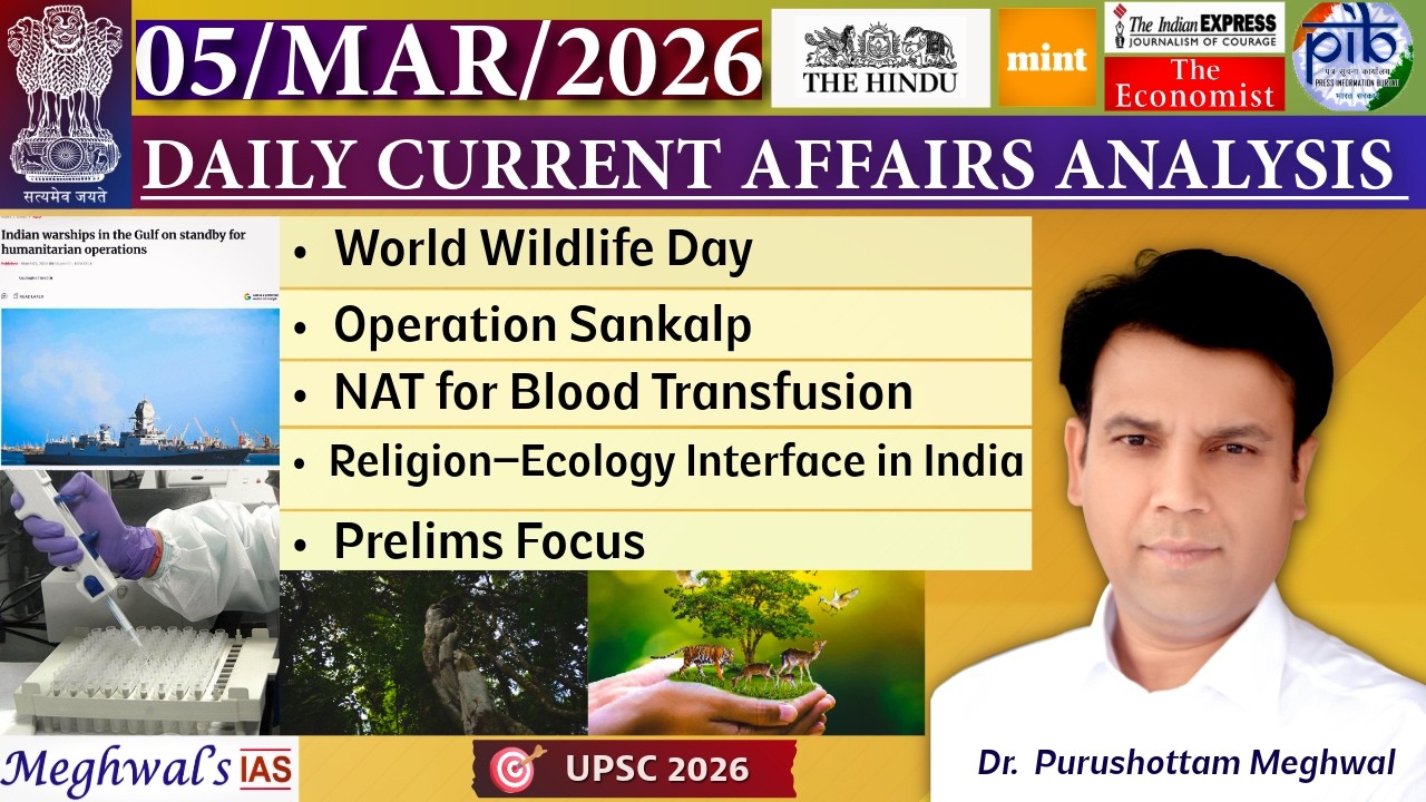 05 March 2026: Daily Current Affairs Analysis | The Hindu | Indian Express ~Dr Purushottam Meghwal
