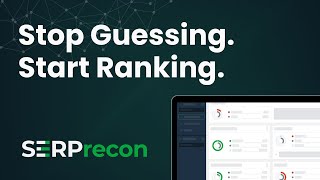 Stop Guessing, Start Ranking (with SERPrecon)