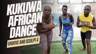 Kukuwa African Dance Groove and Sculpt 4