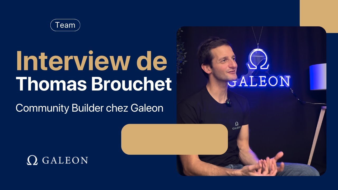 Galeon TV - Présentation de Thomas Brouchet, Community Builder
