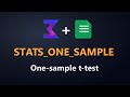 STATS_ONE_SAMPLE Function Reference in Google Sheets | One-Sample t-Test Output