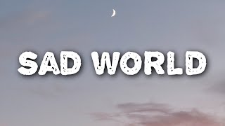 Jess Benko - Sad World (Lyrics)