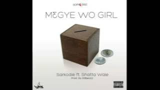 Sarkodie - M3gye Wo Girl ft. Shatta Wale (Audio Slide)