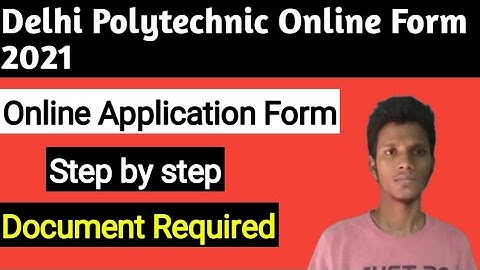 Delhi Polytechnic Online Form 2021 | Delhi Polytechnic Online Form Last Date 2021 | 12th Based Dseu
